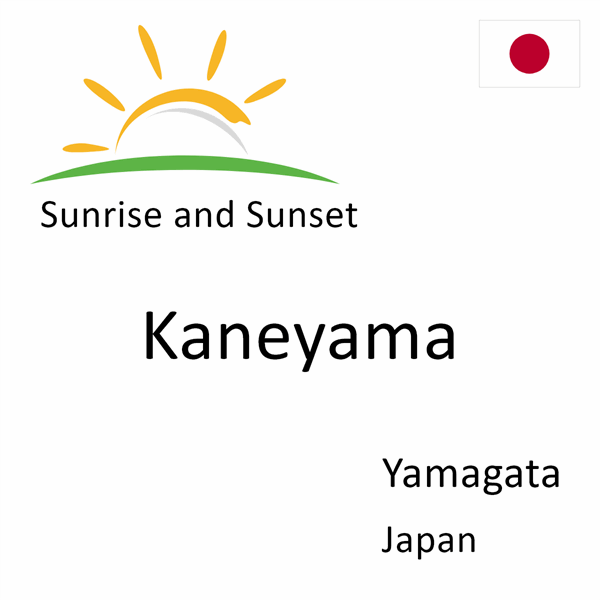 Sunrise and sunset times for Kaneyama, Yamagata, Japan