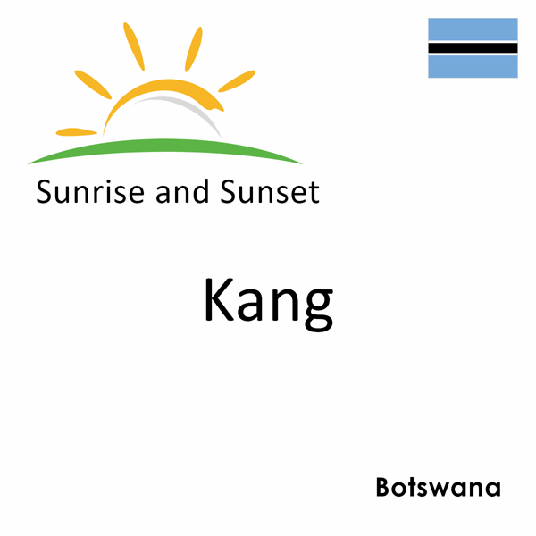 Sunrise and sunset times for Kang, Botswana