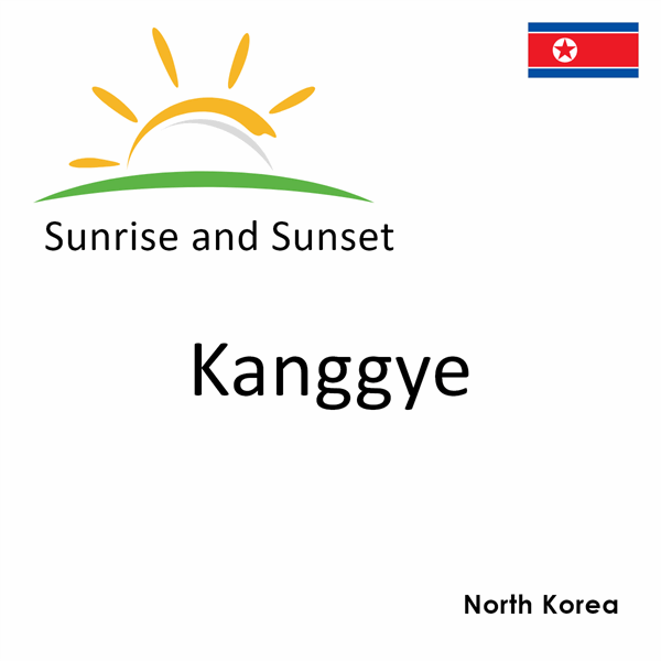 Sunrise and sunset times for Kanggye, North Korea