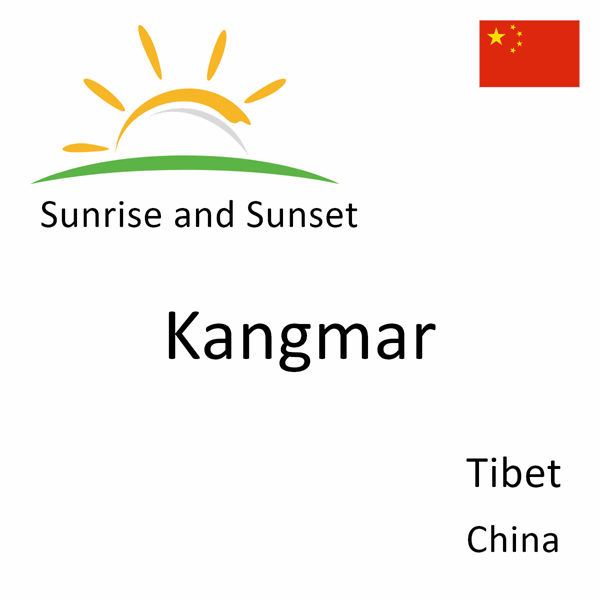 Sunrise and sunset times for Kangmar, Tibet, China