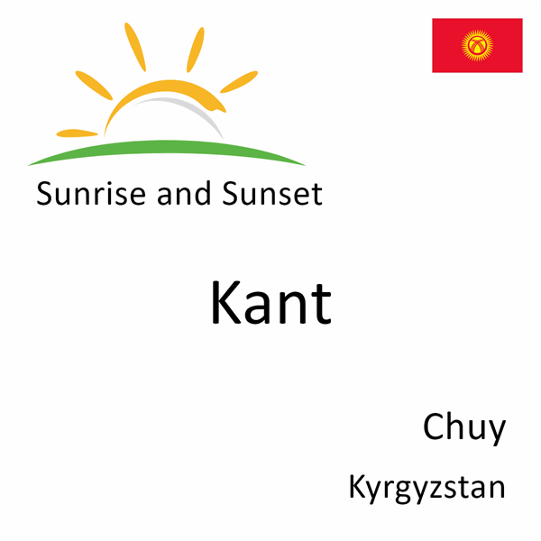 Sunrise and sunset times for Kant, Chuy, Kyrgyzstan