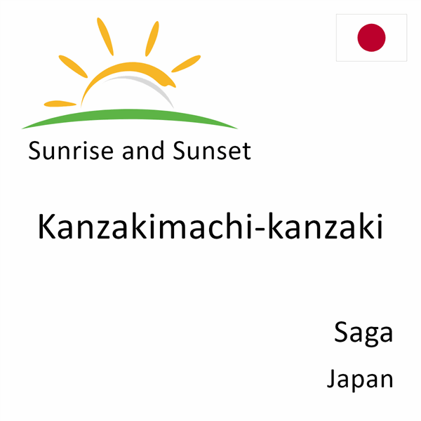 Sunrise and sunset times for Kanzakimachi-kanzaki, Saga, Japan