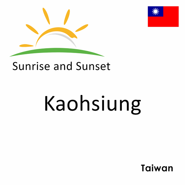 Sunrise and sunset times for Kaohsiung, Taiwan