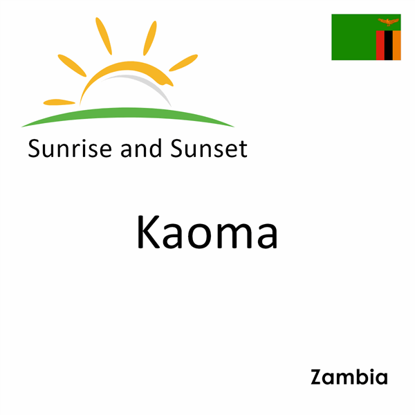 Sunrise and sunset times for Kaoma, Zambia