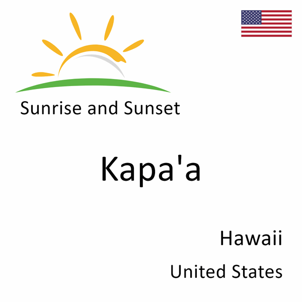 Sunrise and sunset times for Kapa'a, Hawaii, United States