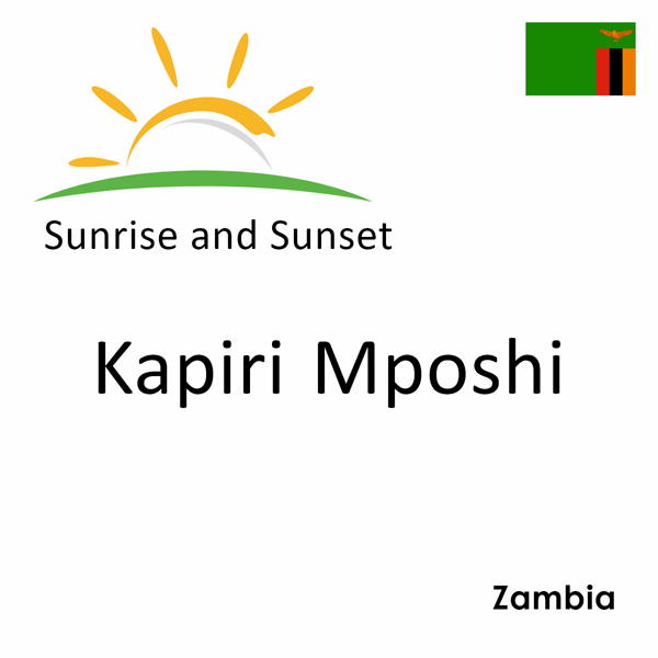 Sunrise and sunset times for Kapiri Mposhi, Zambia