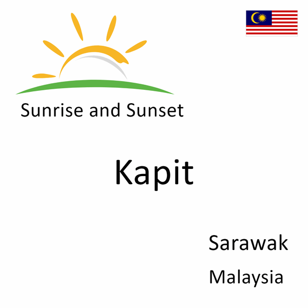 Sunrise and sunset times for Kapit, Sarawak, Malaysia