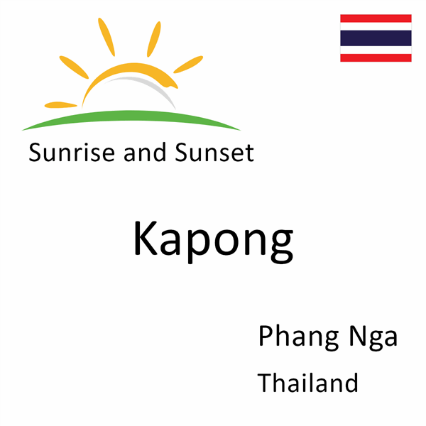 Sunrise and sunset times for Kapong, Phang Nga, Thailand