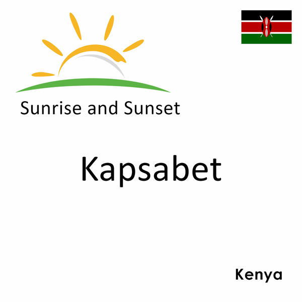 Sunrise and sunset times for Kapsabet, Kenya