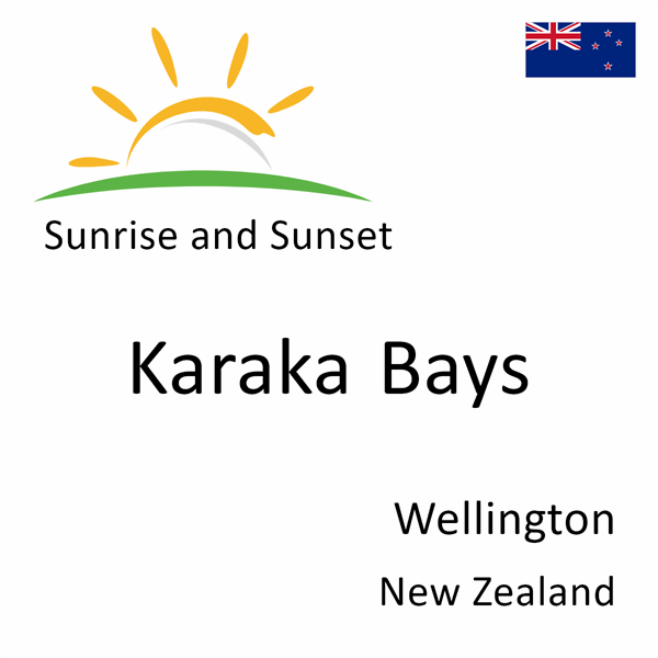 Sunrise and sunset times for Karaka Bays, Wellington, New Zealand