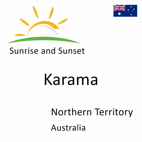 Sunrise and sunset times for Karama, Northern Territory, Australia