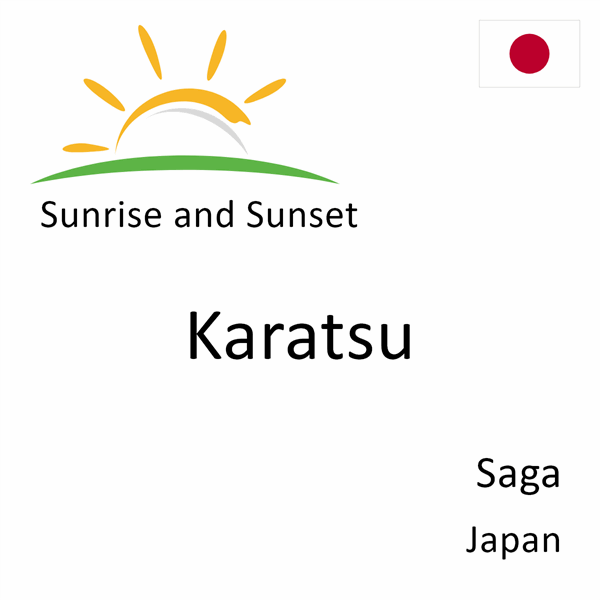 Sunrise and sunset times for Karatsu, Saga, Japan