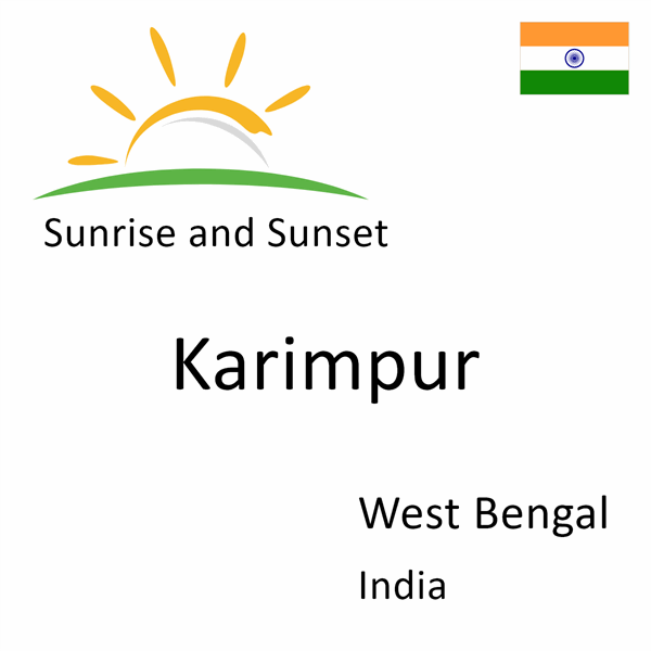 Sunrise and sunset times for Karimpur, West Bengal, India