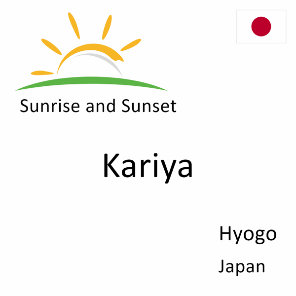 Sunrise and sunset times for Kariya, Hyogo, Japan