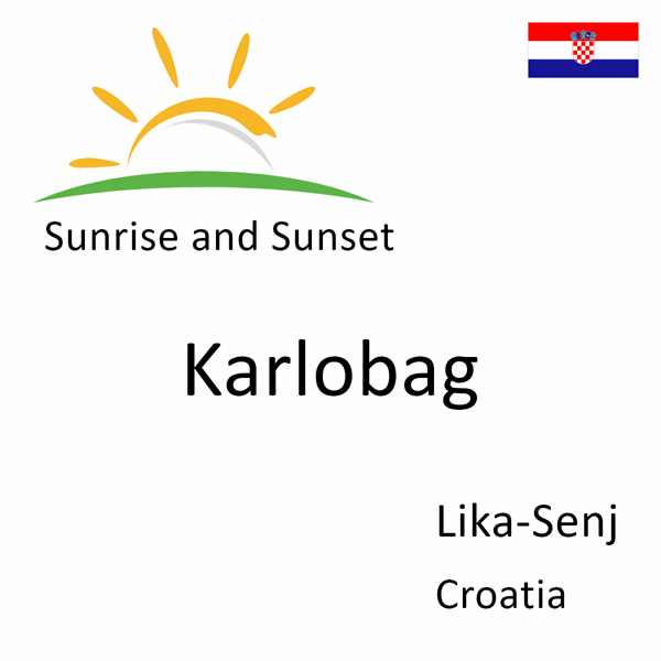 Sunrise and sunset times for Karlobag, Lika-Senj, Croatia