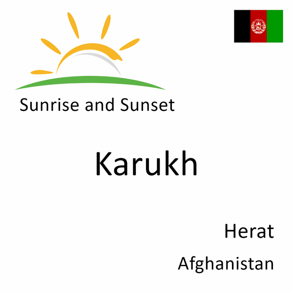 Sunrise and sunset times for Karukh, Herat, Afghanistan