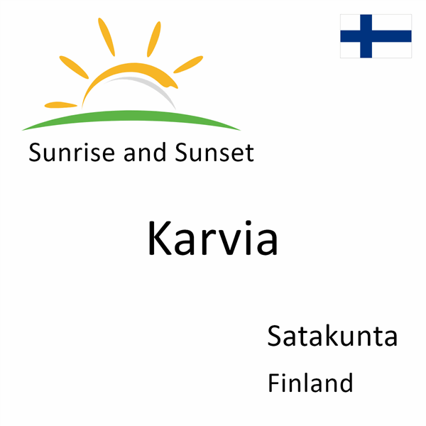 Sunrise and sunset times for Karvia, Satakunta, Finland