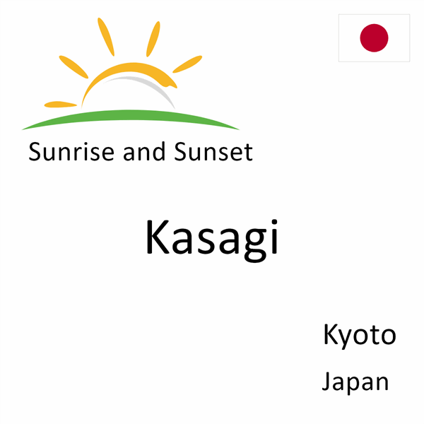 Sunrise and sunset times for Kasagi, Kyoto, Japan