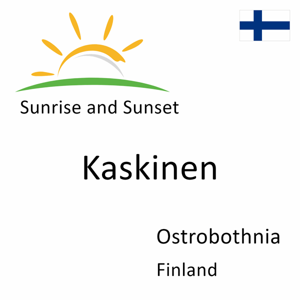 Sunrise and sunset times for Kaskinen, Ostrobothnia, Finland