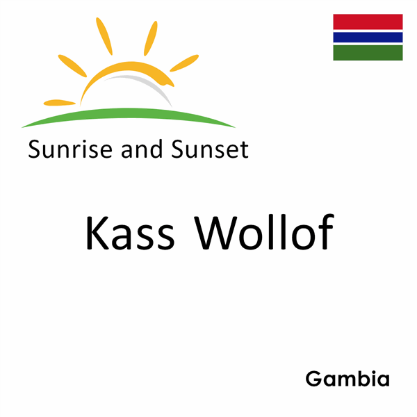 Sunrise and sunset times for Kass Wollof, Gambia