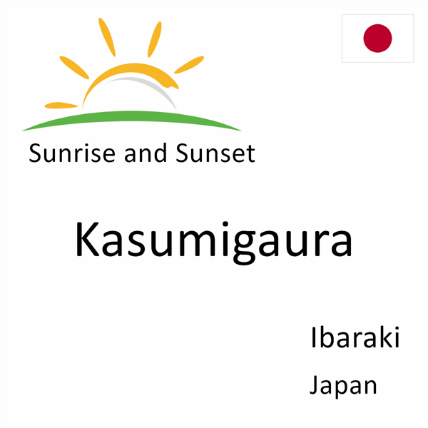 Sunrise and sunset times for Kasumigaura, Ibaraki, Japan