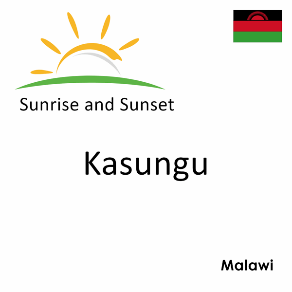 Sunrise and sunset times for Kasungu, Malawi