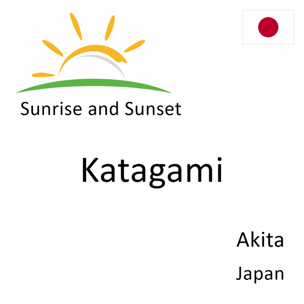 Sunrise and sunset times for Katagami, Akita, Japan