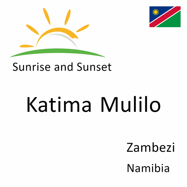 Sunrise and sunset times for Katima Mulilo, Zambezi, Namibia