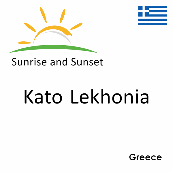 Sunrise and sunset times for Kato Lekhonia, Greece