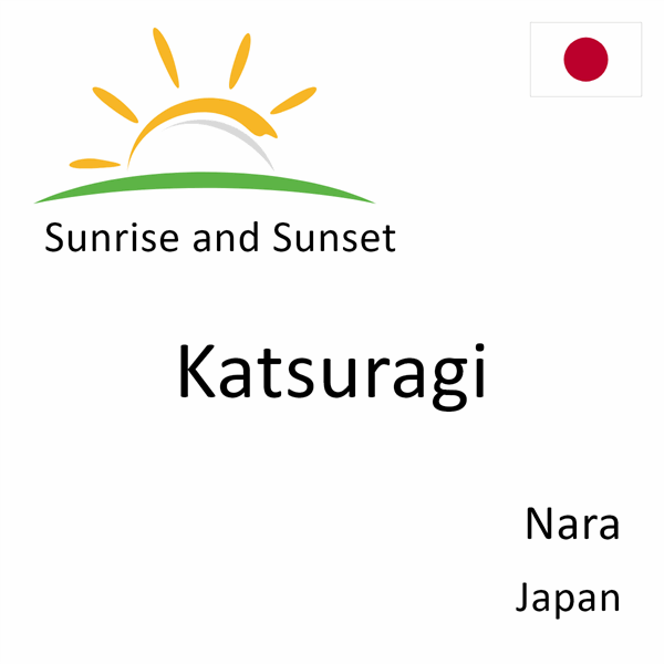 Sunrise and sunset times for Katsuragi, Nara, Japan
