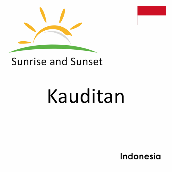 Sunrise and sunset times for Kauditan, Indonesia