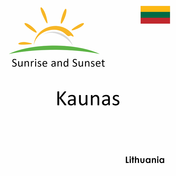 Sunrise and sunset times for Kaunas, Lithuania