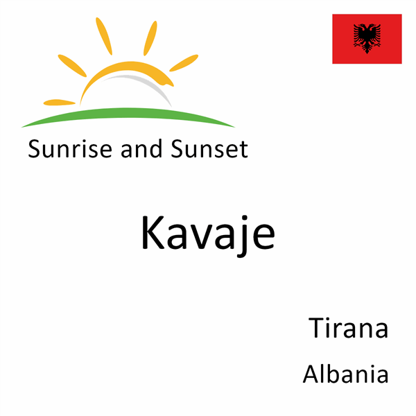 Sunrise and sunset times for Kavaje, Tirana, Albania