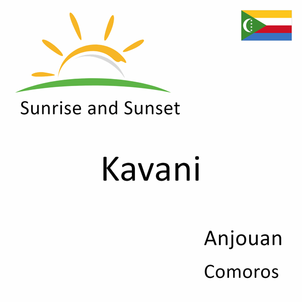Sunrise and sunset times for Kavani, Anjouan, Comoros