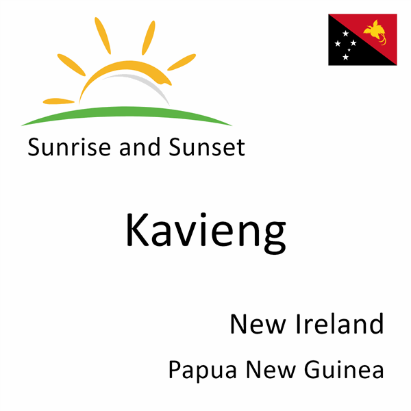 Sunrise and sunset times for Kavieng, New Ireland, Papua New Guinea