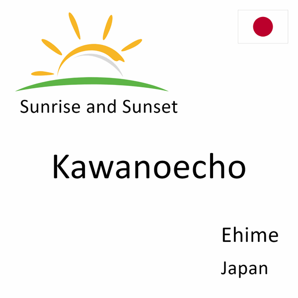 Sunrise and sunset times for Kawanoecho, Ehime, Japan