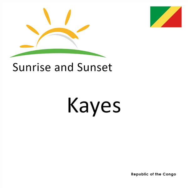 Sunrise and sunset times for Kayes, Republic of the Congo