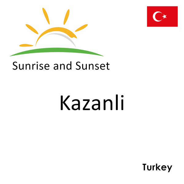 Sunrise and sunset times for Kazanli, Turkey