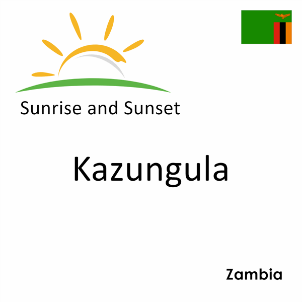 Sunrise and sunset times for Kazungula, Zambia