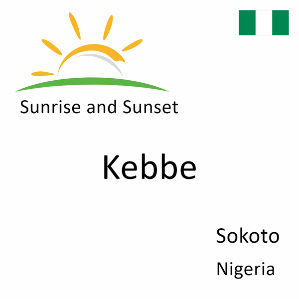 Sunrise and sunset times for Kebbe, Sokoto, Nigeria
