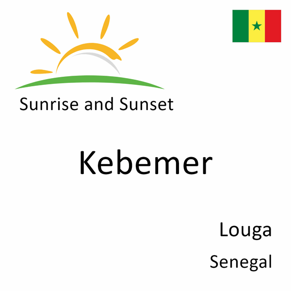 Sunrise and sunset times for Kebemer, Louga, Senegal