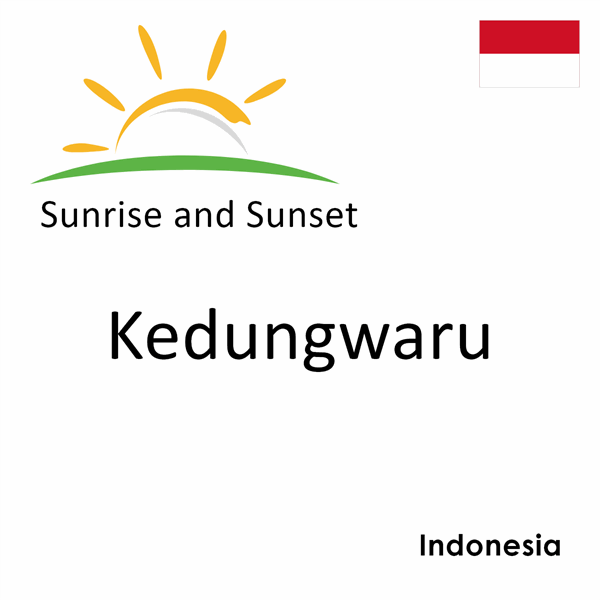 Sunrise and sunset times for Kedungwaru, Indonesia