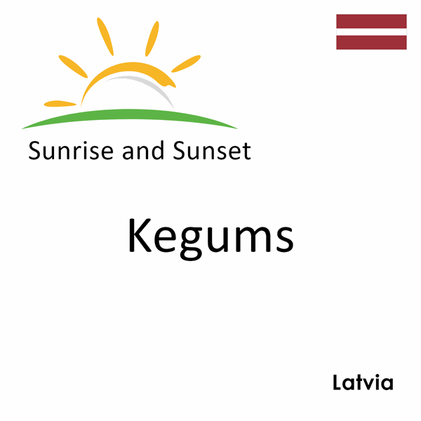 Sunrise and sunset times for Kegums, Latvia