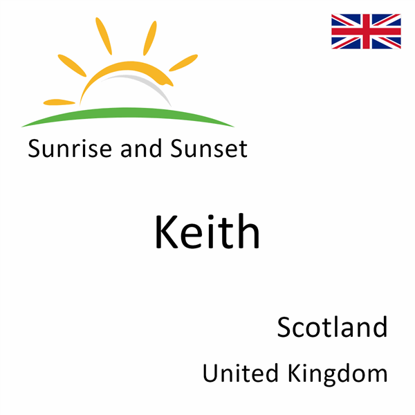 Sunrise and sunset times for Keith, Scotland, United Kingdom