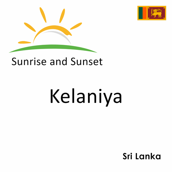 Sunrise and sunset times for Kelaniya, Sri Lanka