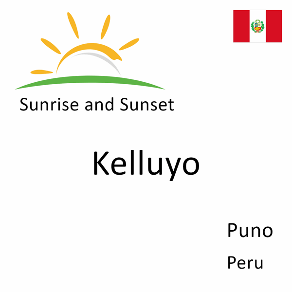 Sunrise and sunset times for Kelluyo, Puno, Peru