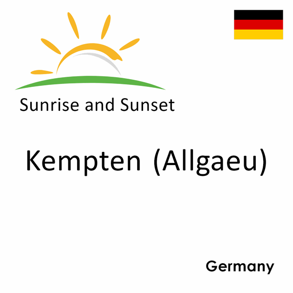 Sunrise and sunset times for Kempten (Allgaeu), Germany