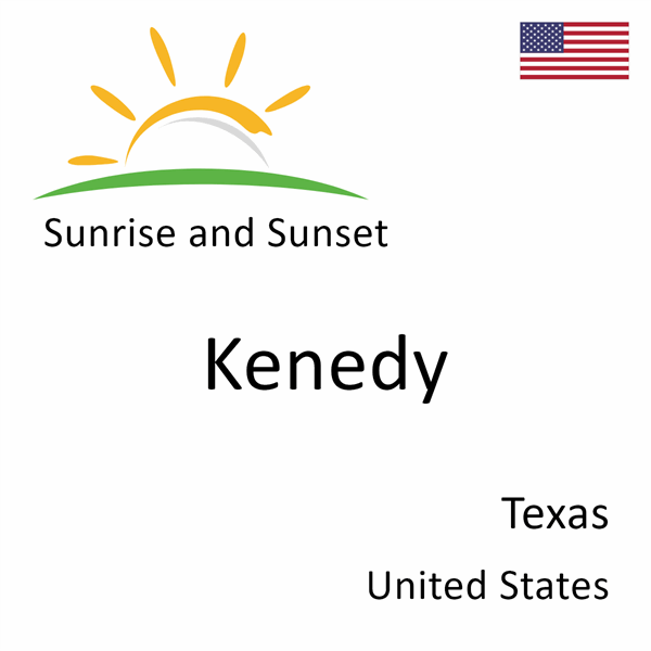 Sunrise and sunset times for Kenedy, Texas, United States