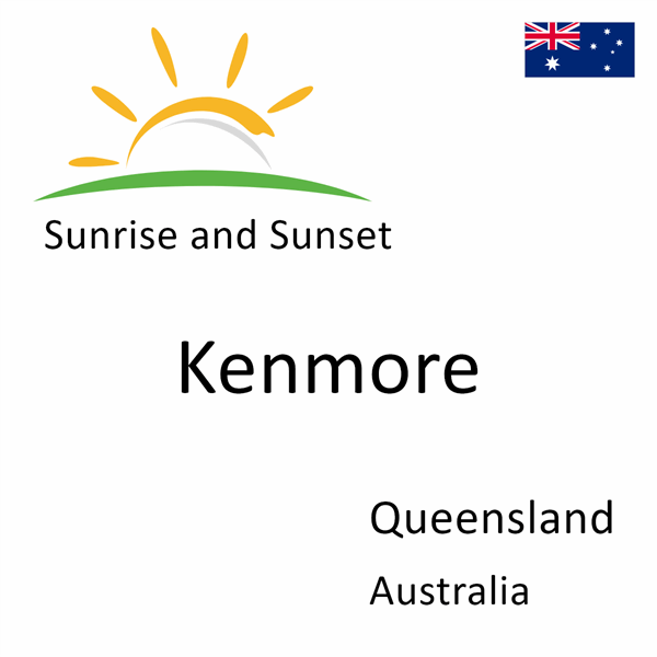 Sunrise and sunset times for Kenmore, Queensland, Australia