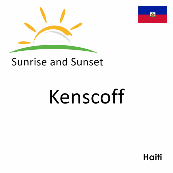 Sunrise and sunset times for Kenscoff, Haiti
